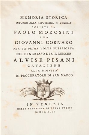 Paolo Morosini, Giovanni Cornaro - Memoria Storica intorno alla Repubblica di Venezia Per la prima volta pubblicata nell'ingresso di S.E. messer Alvise Pisani cavaliere alla dignità di procuratore di San Marco