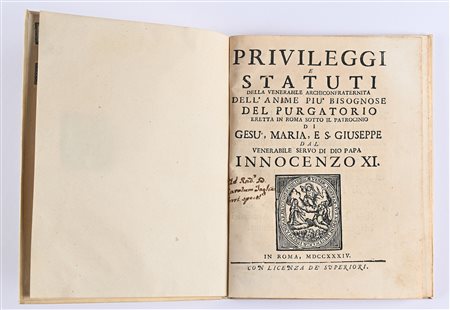 Privileggi e statuti della Venerabile Archiconfraternita dell'Anime più bisognose del Purgatorio Eretta in Roma sotto il patrocinio di Gesù, Maria, e S. Giuseppe dal venerabile servo di Papa Innocenzo XI