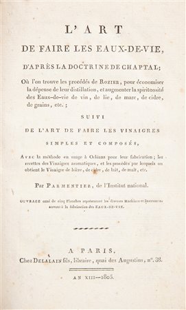 L'art de faire les eaux-de-vie. D'apres la doctrine de Chaptal. Suivi de l'Art de faire les vinaigres simples et composé