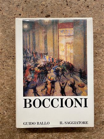 UMBERTO BOCCIONI - Boccioni. La vita e l'opera, 1982