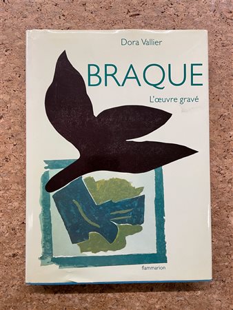 MONOGRAFIE DI ARTE GRAFICA (GEORGES BRAQUE) - Braque. L'oeuvre gravé. Catalogue raisonné, 1982