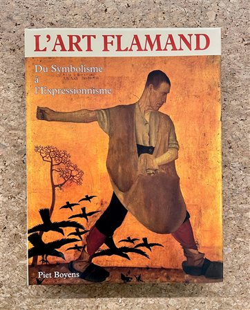 ARTE FIAMMINGA - L'art Flamand. Du Symbolisme à l'Expressionnisme, 1992