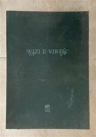 EDIZIONI D'ARTE (AUTORI VARI) - Vizi e virtù, 1990