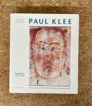 PAUL KLEE - Paul Klee. Catalogue raisonné. Band 5 1927-1930, 2001