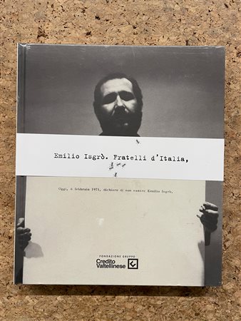 EMILIO ISGRÒ - Emilio Isgrò. Fratelli d'Italia, 2008