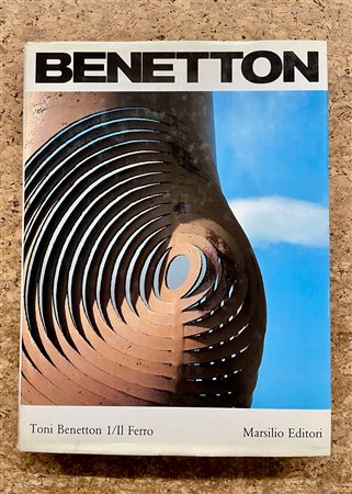 CATALOGHI AUTOGRAFATI (TONI BENETTON) - Benetton. 1/Il ferro, 1991