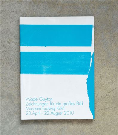 WADE GUYTON(1972)Zeichnungen für ein großes Bild2010Catalogo illustrato edito...