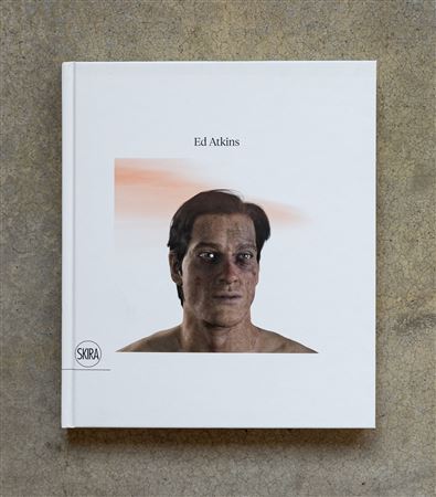 ED ATKINS(1982)Ed Atkins2016Catalogo illustrato edito in occasione della...