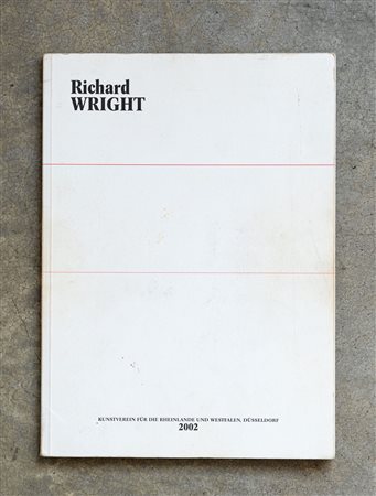 RICHARD WRIGHT(1960)Richard Wright2002Catalogo illustrato edito in occasione...