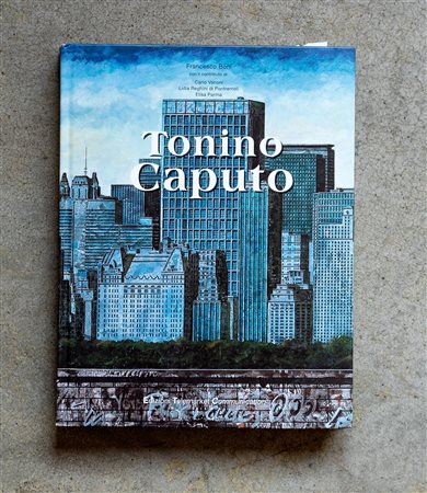 TONINO CAPUTO(1933 - 2021)Tonino Caputo2001Catalogo monografico...