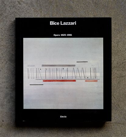 BICE LAZZARI(1900 - 1981)Opere 1925 - 19811984Catalogo monografico...