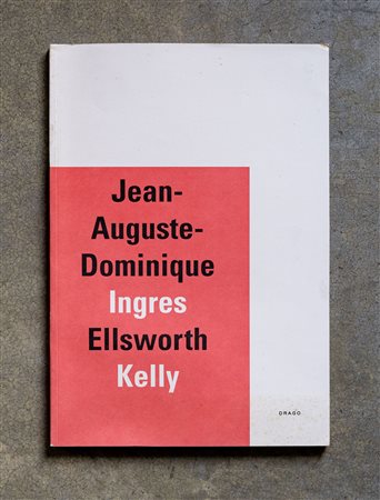 AUTORI VARIJean-Auguste-Dominique Ingres - Ellsworth Kelly2010Catalogo...