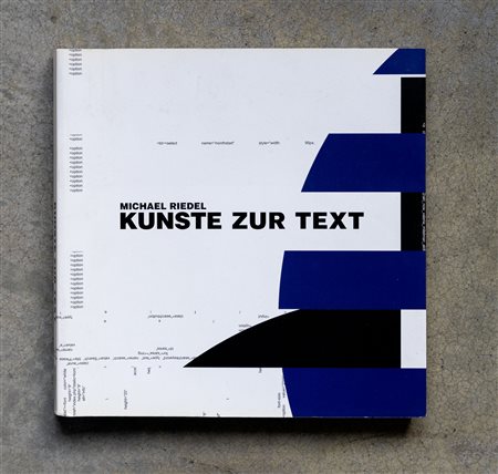 RIEDEL MICHAELKunste zur text2012Catalogo illustrato27 x 27 cmEdizione Schirn...