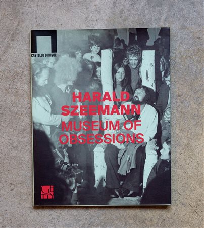 HARALD SZEEMANN(1933 - 2005)Museum of obsessions2018Catalogo illustrato edito...