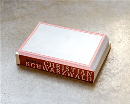 CHRISTIAN SCHWARZWALD(1971)Manual2010Catalogo illustrato20 x 15 cmEdizione...