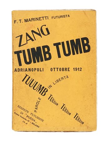 Marinetti Filippo Tommaso, Zang Tumb Tuuum. Adrianopoli ottobre 1912. Parole...