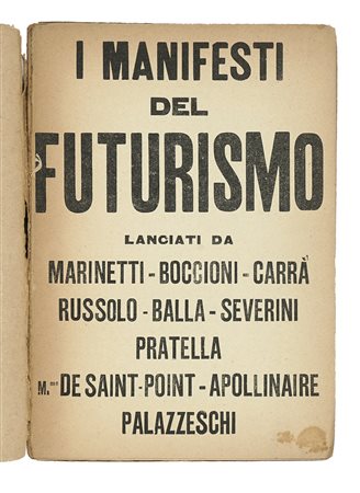 Marinetti Filippo Tommaso, I manifesti del futurismo. Lanciati da...