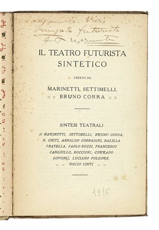 Marinetti Filippo Tommaso e altri, Il Teatro futurista sintetico. Creato da...