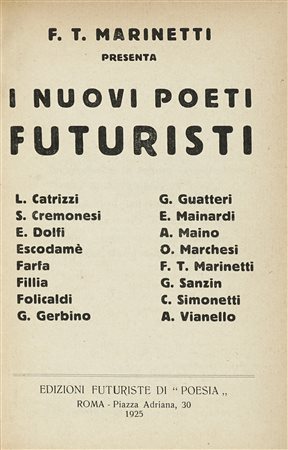 Marinetti Filippo Tommaso, I nuovi poeti futuristi. Roma: Edizioni Futuriste...