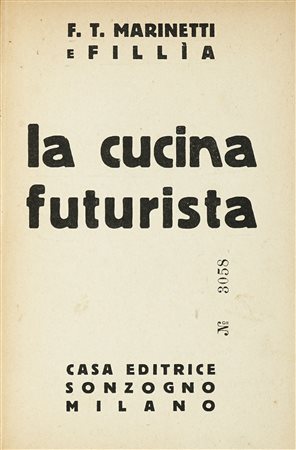 Marinetti Filippo Tommaso, La cucina futurista. Milano: casa editrice...