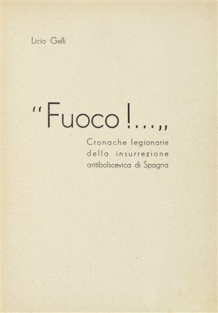 Gelli Licio, Fuoco! Cronache legionarie della insurrezione antibolscevica di...