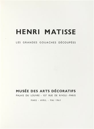 Matisse Henri, Les grandes gouaches decoupées. Paris: Musée des arts...