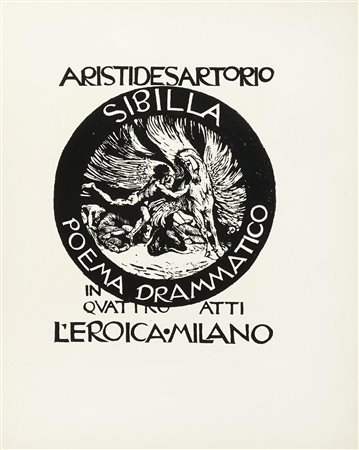 Sartorio Giulio Aristide, Sibilla. Poema drammatico in quattro atti. Milano:...