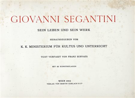 Segantini Giovanni, Giovanni Segantini sein leben und sein werk [...] text...