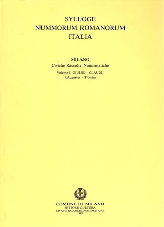 MARTINI, R. - Sylloge Nummorum Romanorum Italia. Vol. I. Giulio-Claudii (Augustus-Tiberius). Milan, 1990