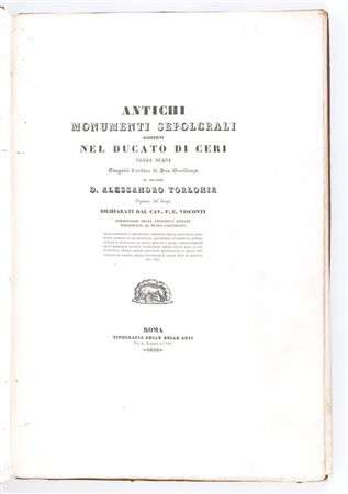 VISCONTI PIETRO ERCOLE. ANTICHI MONUMENTI SEPOLCRALI SCOPERTI NEL DUCATO DI CERI. Roma 1836 