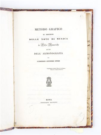 ANTONIO STOLI. METODO GRAFICO DI RIDUZIONE DELLE NOTE DI MUSICA IN CIFRE SIMMETRICHE AD USO DELL’ARMONOGRAFIA. Roma 1841 