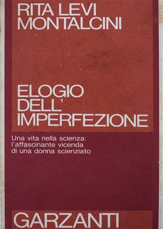 LEVI MONTALCINI, Rita. ELOGIO DELL'IMPERFEZIONE. 1988. 