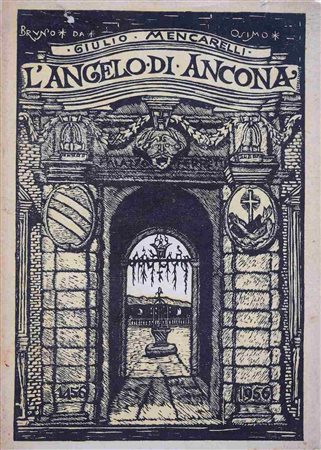 MENCARELLI, Giulio. L'ANGELO DI ANCONA. 1956. 