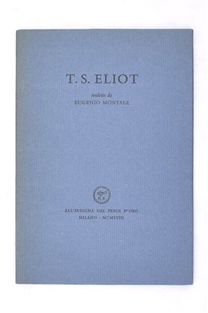 MONTALE, EUGENIO. T. S. ELIOT. 1958. 