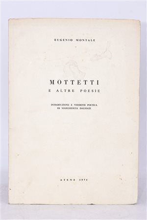 MONTALE, EUGENIO. MOTTETTI E ALTRE POESIE. 1971. 