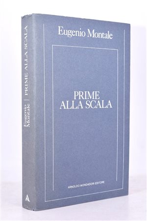 MONTALE, Eugenio. PRIME ALLA SCALA. 1981. 