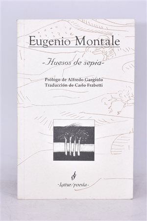 MONTALE, Eugenio. HUESOS DE SEPIA. 2000. 