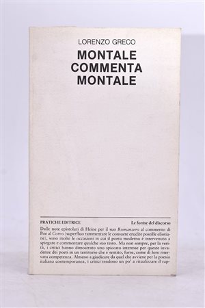 GRECO, Lorenzo. MONTALE COMMENTA MONTALE. 1980. 