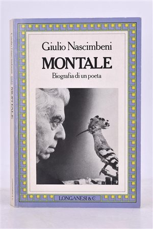 NASCIMBENI, Giulio. MONTALE. BIOGRAFIA DI UN POETA. 1986. 