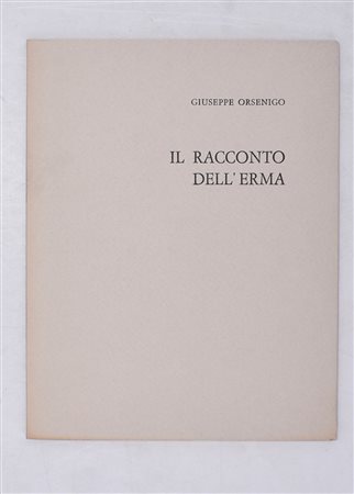 ORSENIGO, Giuseppe. IL RACCONTO DELL'ERMA. 1971. 