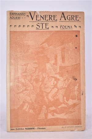 PAOLIERI, Ferdinando. VENERE AGRESTE. POEMA. 1908. 