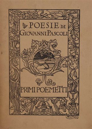 PASCOLI, Giovanni. PRIMI POEMETTI. 1904. 