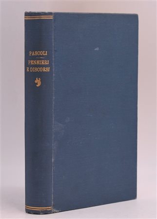 PASCOLI, Giovanni. PENSIERI E DISCORSI MDCCCXCV-MCMVI. 1907. 