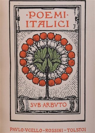 PASCOLI, Giovanni. POEMI ITALICI. PAULO UCELLO, ROSSINI, TOLSTOI. 1911. 