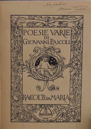 PASCOLI, Giovanni. POESIE VARIE RACCOLTE DA MARIA. 1912. 