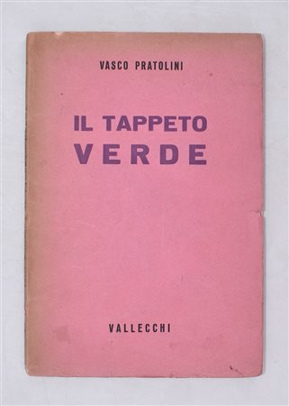 PRATOLINI, Vasco. IL TAPPETO VERDE. 1941. 