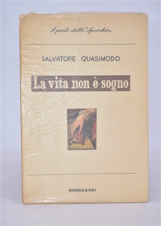 QUASIMODO, Salvatore. LA VITA NON È UN SOGNO. 1949. 