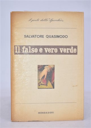 QUASIMODO, Salvatore. IL FALSO E VERO VERDE. 1956. 