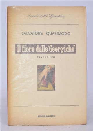 QUASIMODO, Salvatore. IL FIORE DELLE GEORGICHE. TRADUZIONI. 1957. 