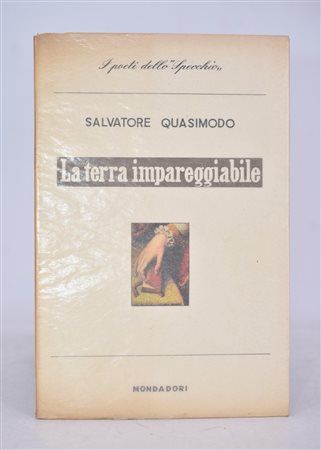 QUASIMODO, Salvatore. LA TERRA IMPAREGGIABILE. 1958. 